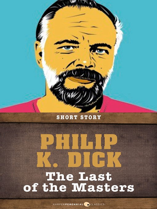 Title details for The Last of the Masters by Philip K. Dick - Available
